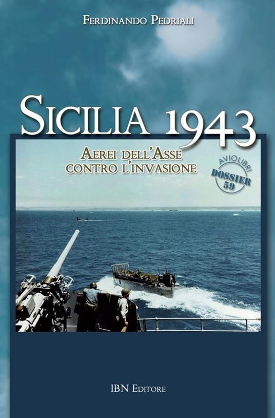 Sicilia 1943. Aerei dell'Asse contro l'invasione - Ferdinando Pedriali - copertina