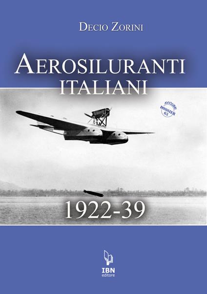 Aerosiluranti italiani 1922-39. Con risorse online - Decio Zorini - copertina