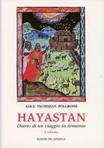 Hayastan. Diario di un viaggio in Armenia