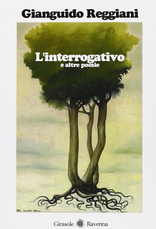 L' interrogativo e altre poesie - Gianguido Reggiani - copertina