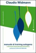 Manuale di training autogeno e tecniche di psicoterapia bionomica