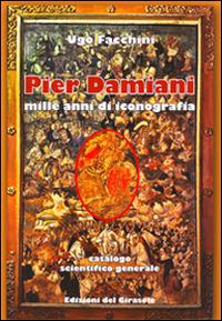 Pier Damiani. Mille anni di iconografia. Ediz. illustrata - Ugo Facchini - copertina