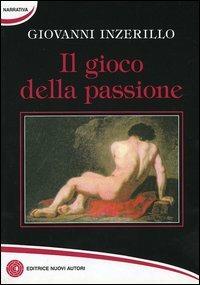 Il gioco della passione - Giovanni Inzerillo - copertina