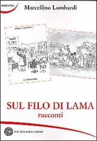 Sul filo di lama - Marcellino Lombardi - copertina