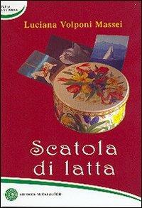 Scatola di latta - Luciana Volponi Massei - copertina