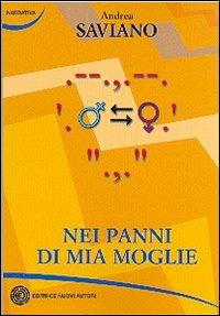 Nei panni di mia moglie - Andrea Saviano - copertina