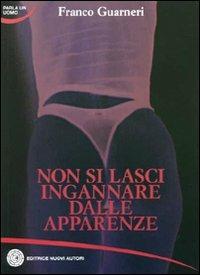 Non si lasci ingannare dalle apparenze - Franco Guarneri - copertina