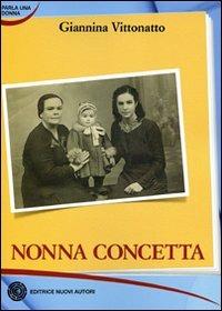 Nonna Concetta - Giannina Vittonatto - copertina