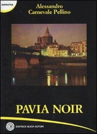 Pavia noir - Alessandro Carnevale Pellino - copertina