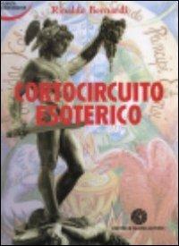 Cortocircuito esoterico - Rinaldo Bernardi - copertina