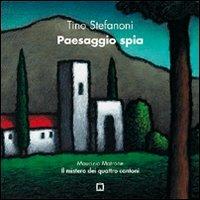 Paesaggio spia - Tino Stefanoni,Maurizio Matrone - copertina