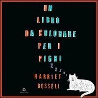 Un libro da colorare per i pigri. Ediz. italiana e inglese - Harriet Russell - copertina