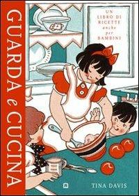 Guarda e cucina - Tina Davis - copertina