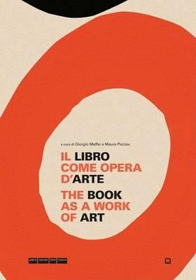 Il libro come opera d'arte-The book as a work of art. Ediz. bilingue - Giorgio Maffei - copertina