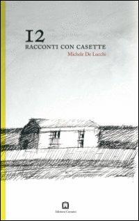 12 racconti con casette - Michele De Lucchi - copertina