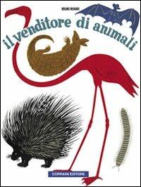 Il venditore di animali. Ediz. illustrata - Bruno Munari - copertina