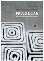 Paolo Ulian. Il marmo tra classicità e contemporeneità. Ediz. italiana e inglese