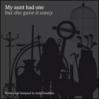 May aunt had one, but she gave it away - Andy Goodman - copertina