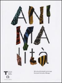 Animalità. Gli animali fantastici del design - Silvana Annicchiarico - copertina