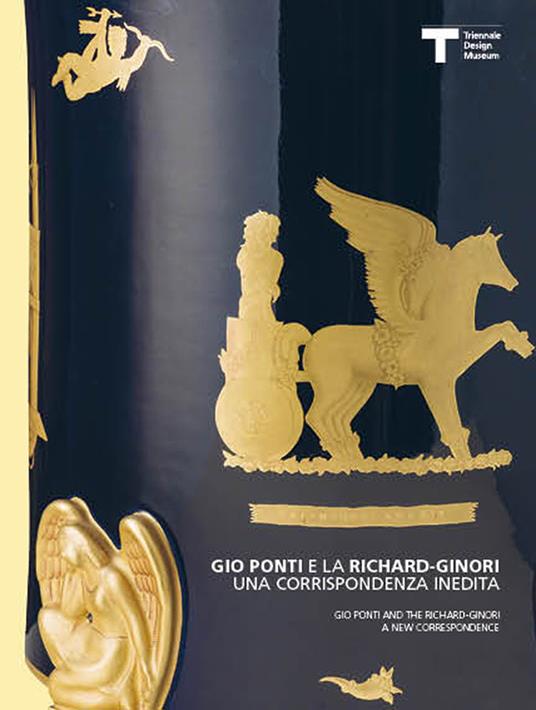 Gio Ponti e la Richard-Ginori. Ediz. italiana e inglese - Olivia Ruccellai,Livia Frescobaldi Malenchini - copertina