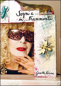 Sogni e incubi in frammenti - Giosetta Fioroni - copertina