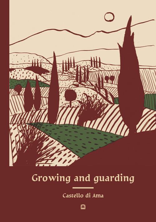 Growing and guarding Castello di Ama - copertina