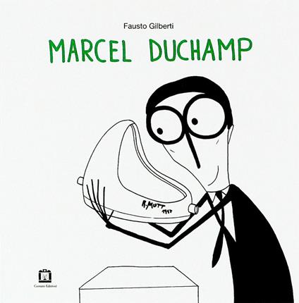 Marcel Duchamp. Ediz. italiana e inglese - Fausto Gilberti - copertina