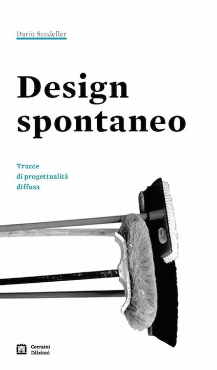 Design spontaneo Tracce di progettualità diffusa - Dario Scodeller - copertina