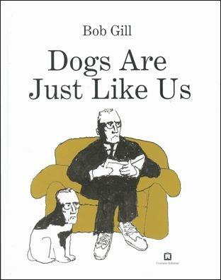 Dogs are just like us - Bob Gill - copertina