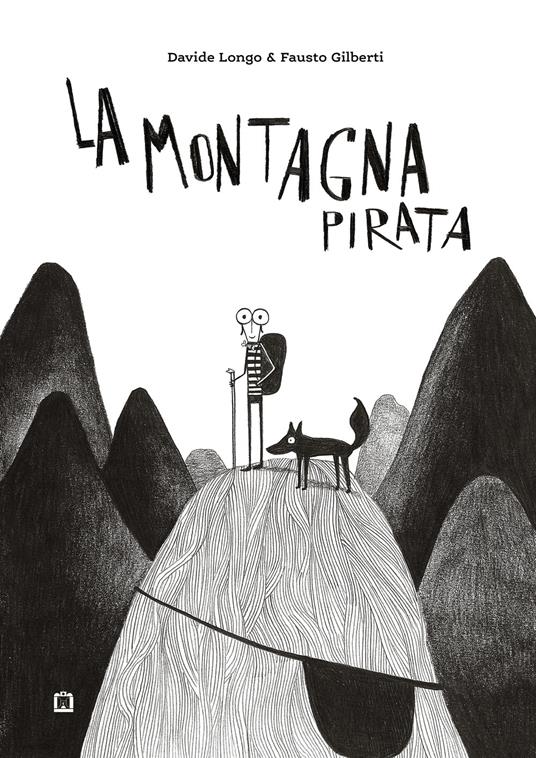 La montagna pirata - Davide Longo,Fausto Gilberti - ebook