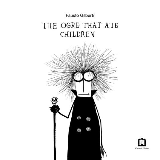 The Ogre that Ate Children - Fausto Gilberti - ebook