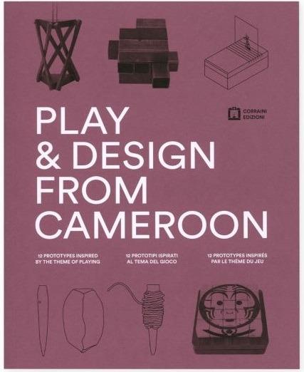Play & design from Cameron. 12 prototipi ispirati al tema del gioco - copertina