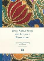 Rags, rabbit skins and invisible watermarks. 750 years of papermaking in Fabriano