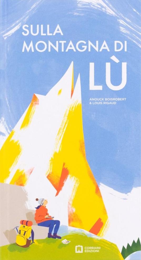 Sulla montagna di Lù. Ediz. illustrata - Anouck Boisrobert,Louis Rigaud - copertina