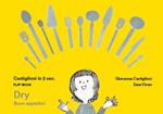 Castiglioni in due sec. Flip-book Dry Buon Appetito! Ediz. illustrata