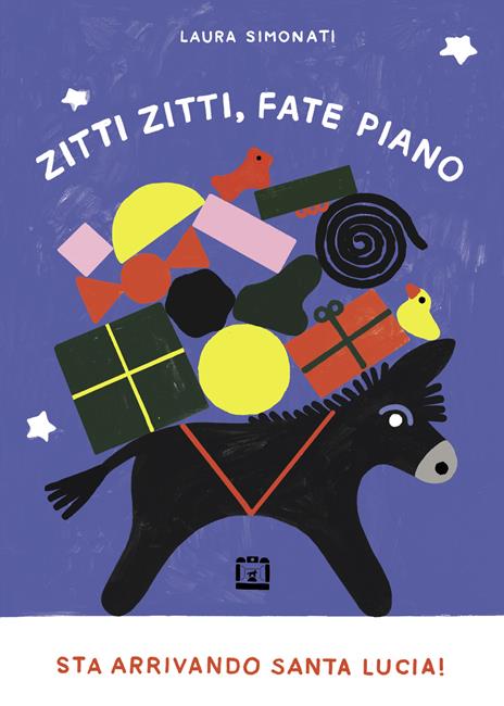 Zitti zitti, fate piano. Sta arrivando Santa Lucia! - Laura Simonati - copertina