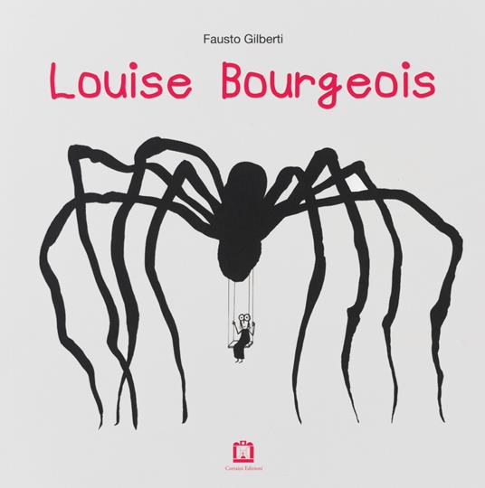 Louise Bourgeois - Fausto Gilberti - copertina