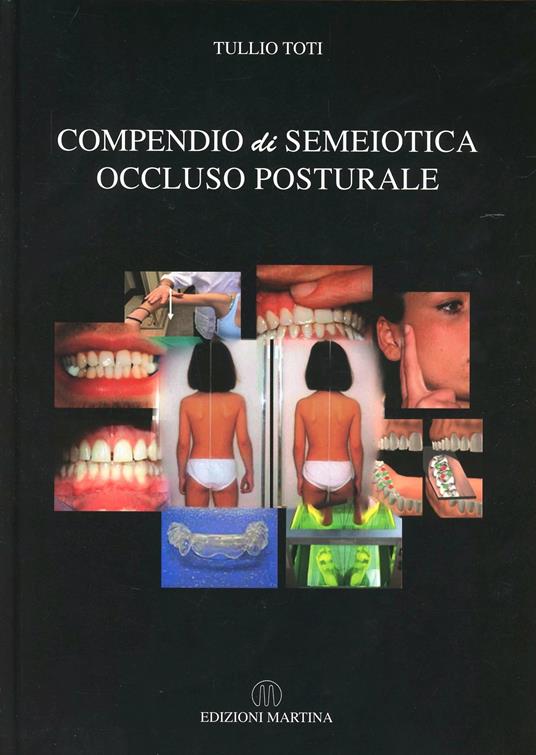 Compendio di semeiotica occluso posturale - Tullio Toti - copertina