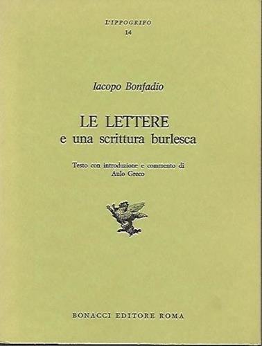 Le lettere e una scrittura burlesca - Iacopo Bonfadio - copertina