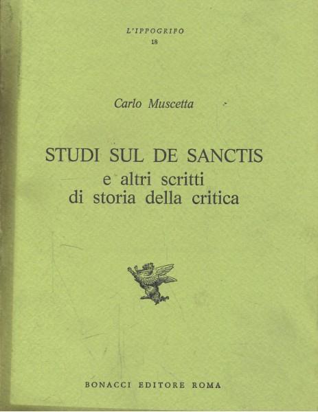 Studi sul De Sanctis e altri scritti di storia della critica - Carlo Muscetta - copertina