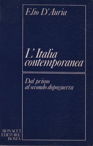 L' Italia contemporanea dal primo al secondo dopoguerra - Elio D'Auria - copertina
