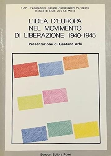 L' idea d'Europa nel movimento di liberazione (1940-45) - copertina