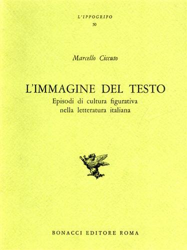 L' immagine del testo. Episodi di cultura figurativa nella letteratura italiana - Marcello Ciccuto - copertina