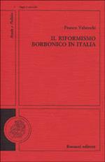 Il riformismo borbonico in Italia
