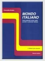 Mondo italiano. Testi autentici sulla realtà sociale e culturale italiana