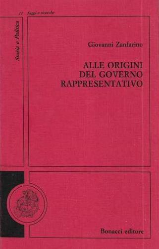 Alle origini del governo rappresentativo. L'ideologia costituzionale di Destutt de Tracy - Giovanni Zanfarino - copertina