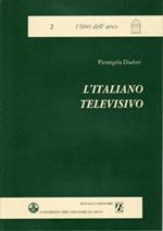 L' italiano televisivo. Aspetti linguistici, extralinguistici, glottodidattici