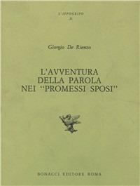L' avventura della parola nei «Promessi sposi» - Giorgio De Rienzo - copertina