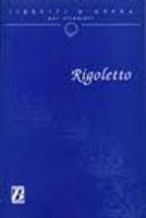 Rigoletto. Melodramma in tre atti