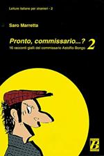 Pronto, commissario... ? 16 racconti gialli del commissario Astolfio Bongo. Vol. 2